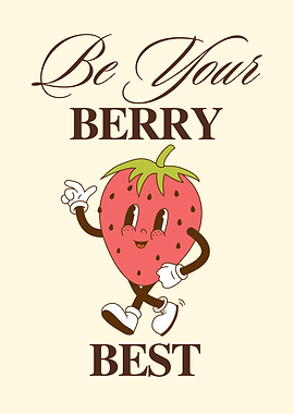 Be Your Berry Best Cartoon Strawberry