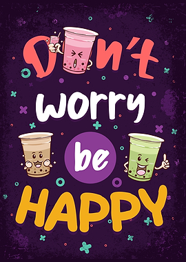Don't Worry Be Happy Bubble Tea