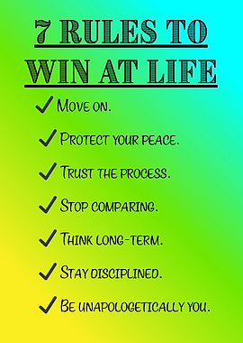 7 Rules to Win at Life