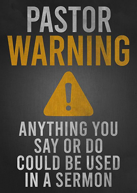 Pastor Warning Funny Sign