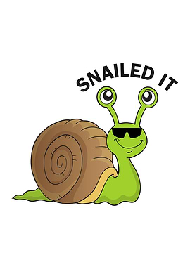 Snailed It Cartoon Snail with Sunglasses