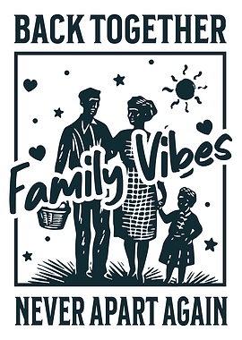Back Together Family Vibes