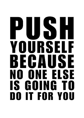 Motivational Text: Push Yourself