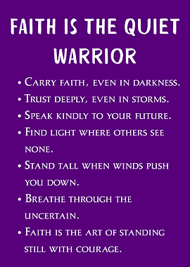 Faith is the Quiet Warrior