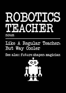 Robotics Teacher Definition