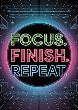 Focus, Finish, Repeat Neon Sign