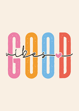Good Vibes Colorful Text Art