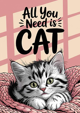 All You Need is Cat