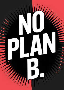 No Plan B Graphic