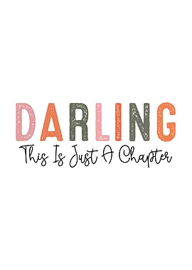 Darling This Is Just A Chapter