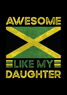 Awesome Like My Daughter Jamaica Flag