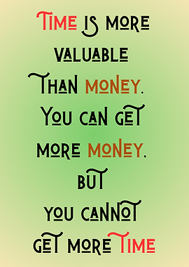 Time is More Valuable Than Money