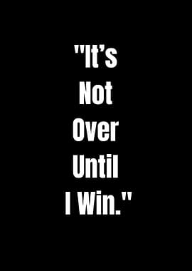 Motivational Quote: It's Not Over