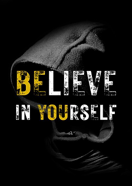 Believe in Yourself