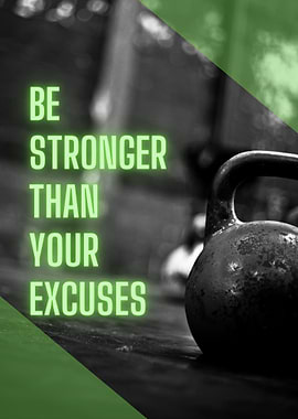 Be Stronger Than Your Excuses Motivational Gym Metal Poster
