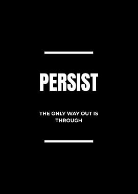 Persist