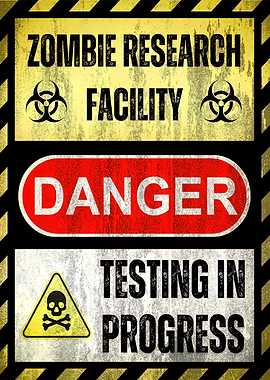 Zombie Research Facility Danger Sign