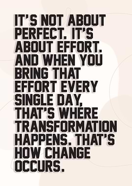 It's Not About Perfect, It's About Effort