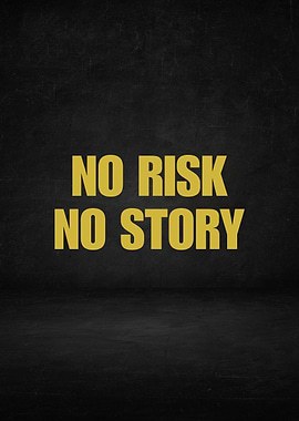 No Risk No Story