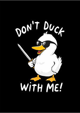Don't Duck With Me! funny meme animal duck