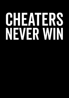 Cheaters Never Win Text Art
