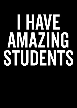 I Have Amazing Students Text Art