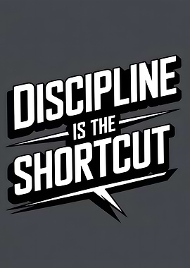 Discipline is the Shortcut Text Art