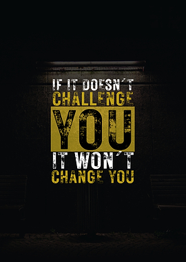 The Challenge Makes The Change