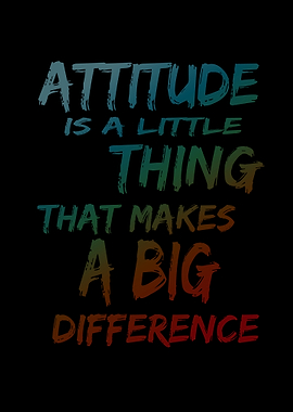 Attitude Makes a Big Difference