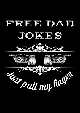 Free Dad Jokes - Pull My Finger