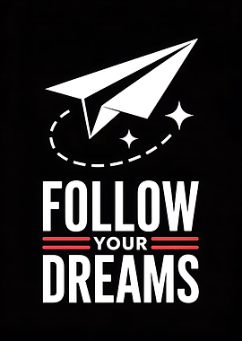 Follow Your Dreams Paper Airplane