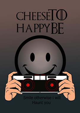 Smile or I will Haunt You