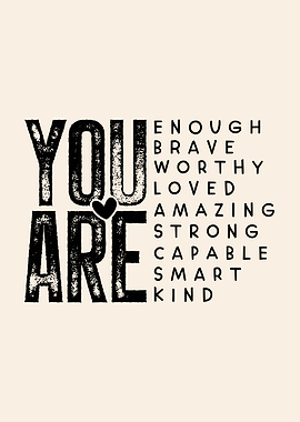 You Are Enough Inspirational Text Art