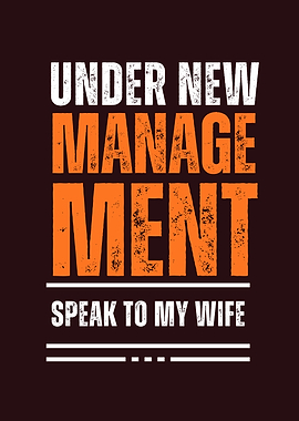 Under New Management Speak To Wife