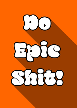 No Epic Shit! Text Art