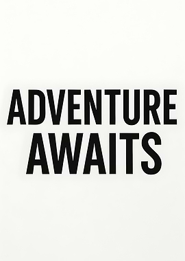 Adventure Awaits Text Art