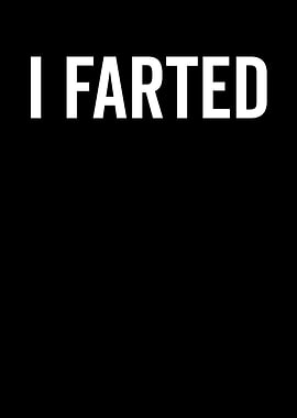 I Farted Text Art