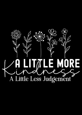 A Little More Kindness Typography Art