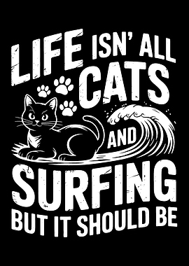Cats and Surfing Life Quote