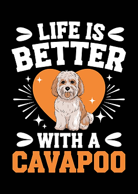 Life is Better with a Cavapoo