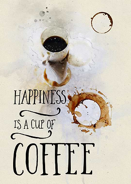 Happiness is a cup of coffee
