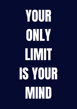 Inspirational Quote: Your Only Limit