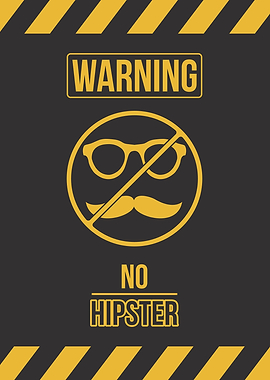 No Hipster Warning Sign
