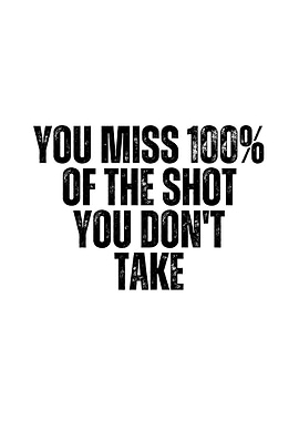 Inspirational Quote: Take the Shot