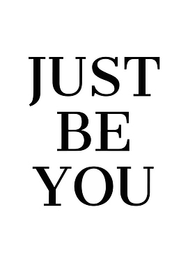 Just Be You - Text Art