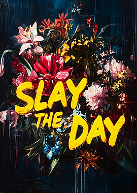 Slay the Day Floral Painting