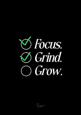 Focus, Grind, Grow - Motivational Art