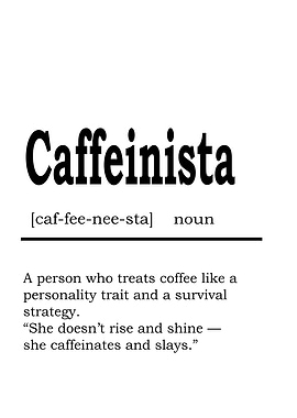 Caffeinista Definition Typography Art