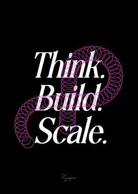 Think Build Scale Typography Art