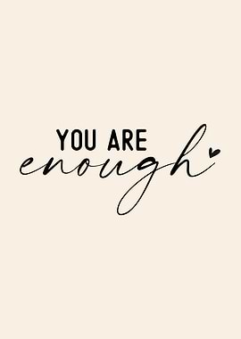 You Are Enough Inspirational Quote